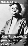 eBook: Martha Schofield, pioneer Negro educator