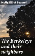 eBook: The Berkeleys and their neighbors