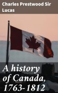 eBook: A history of Canada, 1763-1812