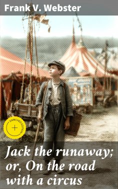 eBook: Jack the runaway; or, On the road with a circus