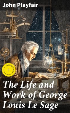 ebook: The Life and Work of George Louis Le Sage