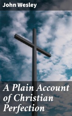 eBook: A Plain Account of Christian Perfection