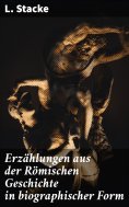 eBook: Erzählungen aus der Römischen Geschichte in biographischer Form