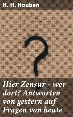 eBook: Hier Zensur - wer dort? Antworten von gestern auf Fragen von heute