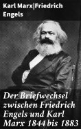 eBook: Der Briefwechsel zwischen Friedrich Engels und Karl Marx 1844 bis 1883