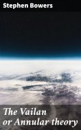 eBook: The Vailan or Annular theory