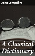 eBook: A Classical Dictionary