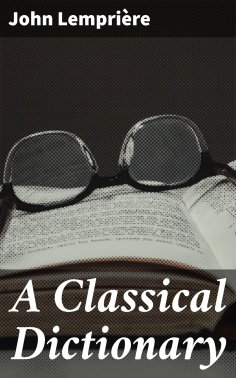 eBook: A Classical Dictionary