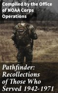 eBook: Pathfinder: Recollections of Those Who Served 1942-1971