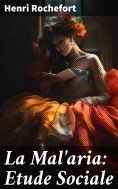 eBook: La Mal'aria: Etude Sociale