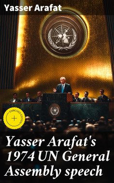 ebook: Yasser Arafat's 1974 UN General Assembly speech