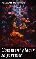 ebook: Comment placer sa fortune