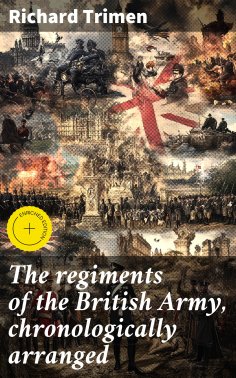 ebook: The regiments of the British Army, chronologically arranged