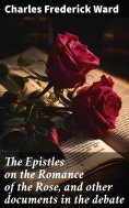 eBook: The Epistles on the Romance of the Rose, and other documents in the debate