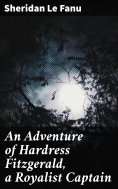 eBook: An Adventure of Hardress Fitzgerald, a Royalist Captain