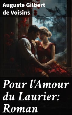 eBook: Pour l'Amour du Laurier: Roman