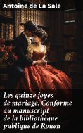 eBook: Les quinze joyes de mariage. Conforme au manuscript de la bibliothèque publique de Rouen