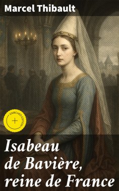 eBook: Isabeau de Bavière, reine de France