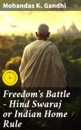 ebook: Freedom's Battle - Hind Swaraj or Indian Home Rule