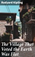 ebook: The Village That Voted the Earth Was Flat