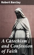 eBook: A Catechism and Confession of Faith
