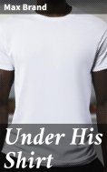 eBook: Under His Shirt