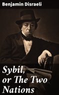 eBook: Sybil, or The Two Nations