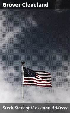 eBook: Sixth State of the Union Address