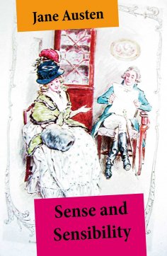 eBook: Sense and Sensibility (Unabridged, with the original watercolor illustrations by C.E. Brock)
