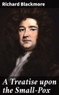 eBook: A Treatise upon the Small-Pox