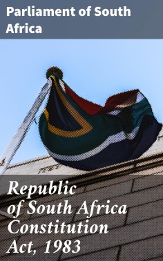 eBook: Republic of South Africa Constitution Act, 1983