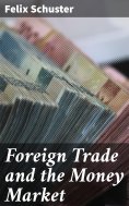 eBook: Foreign Trade and the Money Market