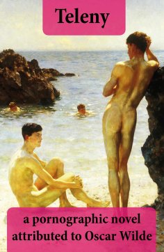 eBook: Teleny: a pornographic novel attributed to Oscar Wilde