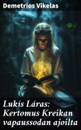 eBook: Lukís Láras: Kertomus Kreikan vapaussodan ajoilta