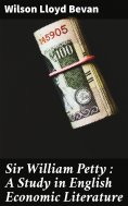 ebook: Sir William Petty : A Study in English Economic Literature