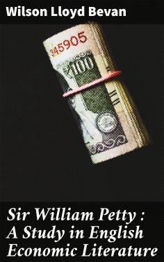 ebook: Sir William Petty : A Study in English Economic Literature