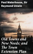 eBook: Old Towns and New Needs; and The Town Extension Plan