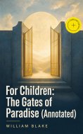 ebook: For Children: The Gates of Paradise (Annotated)