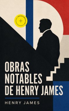 ebook: Obras Notables de Henry James (Anotado)