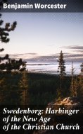 eBook: Swedenborg: Harbinger of the New Age of the Christian Church