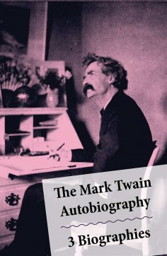 eBook: The Mark Twain Autobiography + 3 Biographies