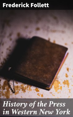 eBook: History of the Press in Western New York