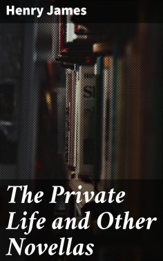 eBook: The Private Life and Other Novellas