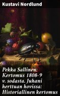 eBook: Pekka Sallinen: Kertomus 1808-9 v. sodasta. Juhani herttuan hovissa: Historiallinen kertomus