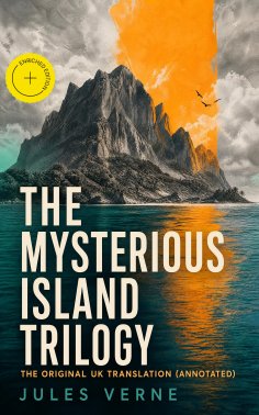 ebook: The Mysterious Island Trilogy - The Original UK Translation (Annotated)