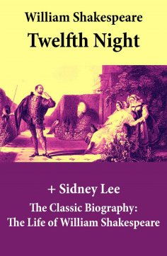 ebook: Twelfth Night (The Unabridged Play) + The Classic Biography