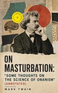 eBook: On Masturbation: "Some Thoughts on the Science of Onanism" (Annotated)