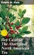 ebook: Ilex Cassine: The Aboriginal North American Tea