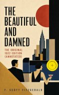 ebook: The Beautiful and Damned - The Original 1922 Edition (Annotated)