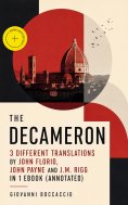eBook: The Decameron: 3 Different Translations by John Florio, John Payne and J.M. Rigg in 1 eBook (Annotat